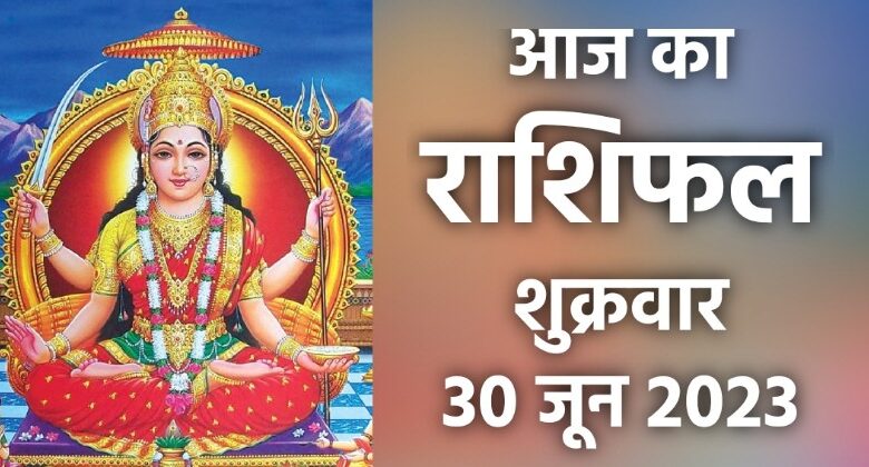 Rashifal 30 June 2023