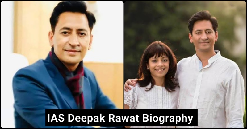 IAS Deepak Rawat Biography In Hindi